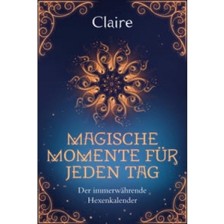 Magische Momente für jeden Tag